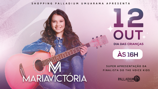 Dia das Crianças: Palladium Umuarama terá apresentação inédita da finalista do The Voice Kids, Maria Victória.